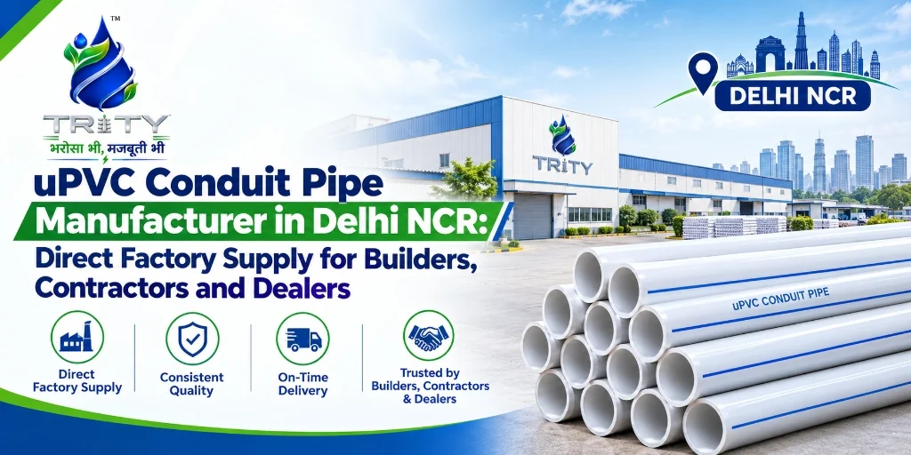 uPVC Conduit Pipe Manufacturer in Delhi NCR: Direct Factory Supply for Builders, Contractors and Dealers