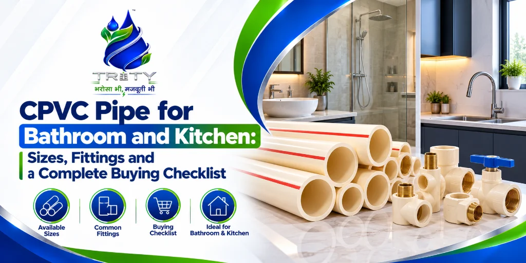 CPVC Pipe for Bathroom and Kitchen: Sizes, Fittings and a Complete Buying Checklist