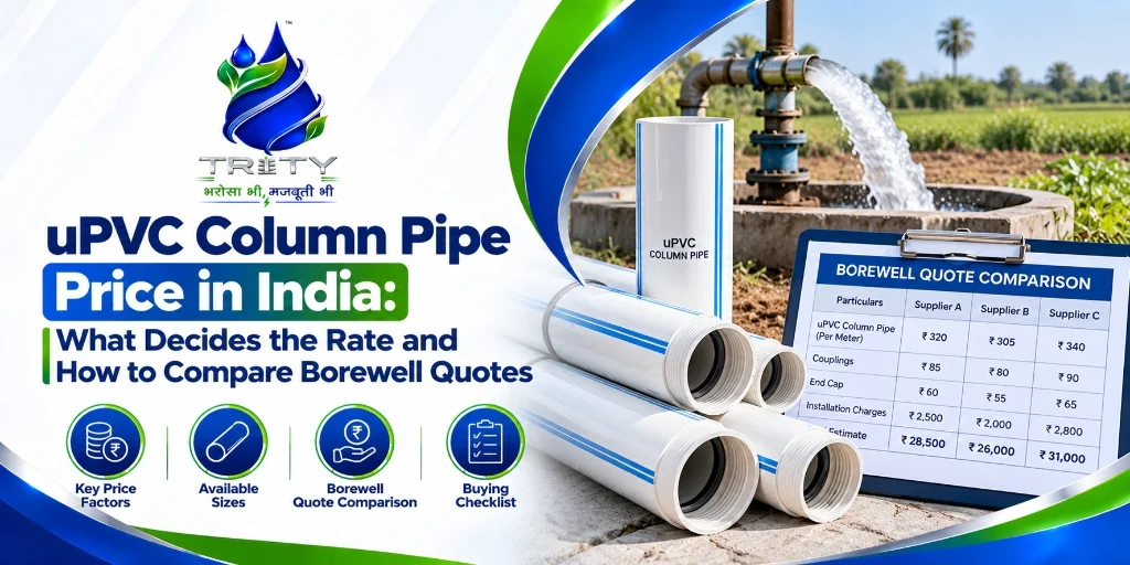 uPVC Column Pipe Price in India: What Decides the Rate and How to Compare Borewell Quotes