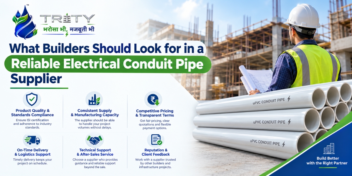 What Builders Should Look for in a Reliable Electrical Conduit Pipe Supplier